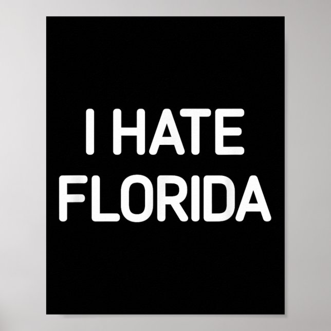 Póster Odio Florida, Gracioso, Chistes, Sarcástico (Frente)