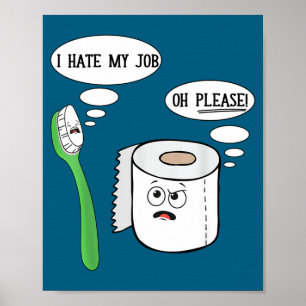 Póster Odio mi por favor Toothbruoilet papel divertido