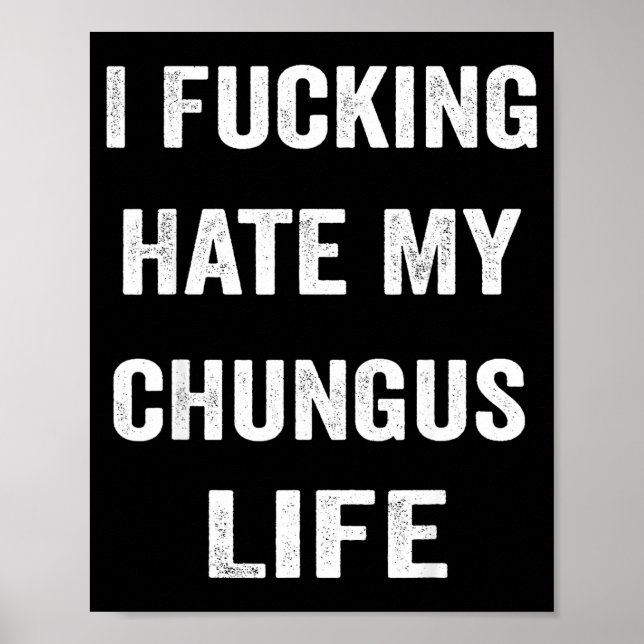 Póster Odio mi vida chungus  (Frente)