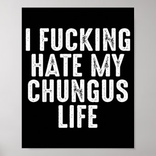 Póster Odio Mucho Mi Vida Chungus