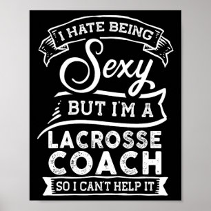 Póster Odio ser Y pero soy un entrenador de lacrosse