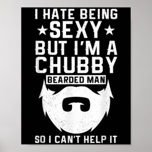 Póster Odio ser Y pero soy un hombre barbudo y regordete