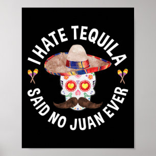 Póster Odio Tequila Dijo Ningún Juan Nunca Cinco De Mayo