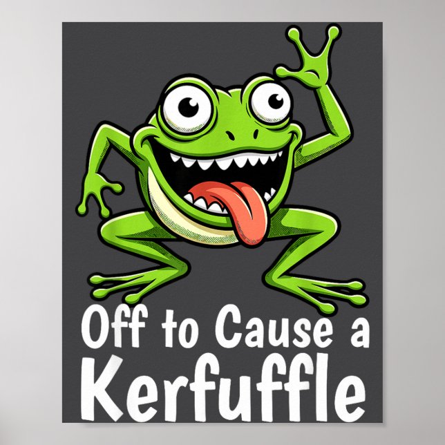 Póster Off To Cause A Kerfuffle Funny Meme Frog Mischief  (Frente)