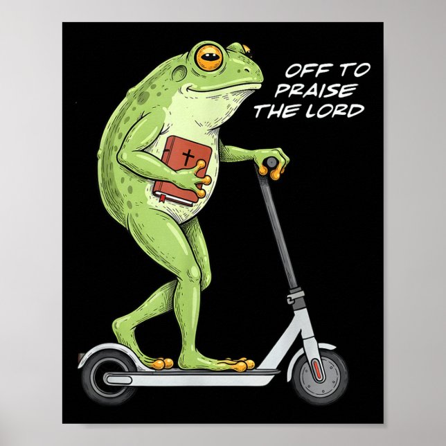Póster Off To Praise D Lord Funny Frog Christian Meme  (Frente)