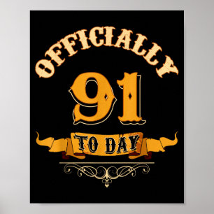 Póster Oficialmente 91 años hoy Regalo de cumpleaños 91