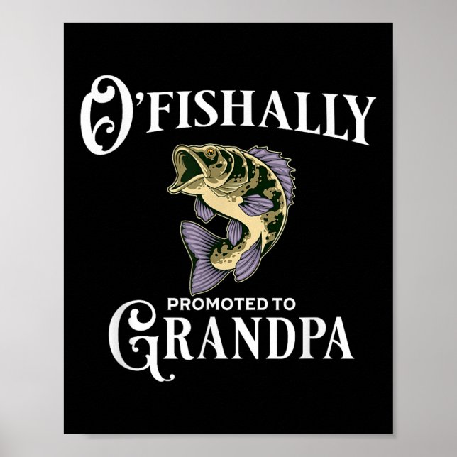 Póster O'fishally Promoted To Grandpa _ Grandpa Fishing  (Frente)