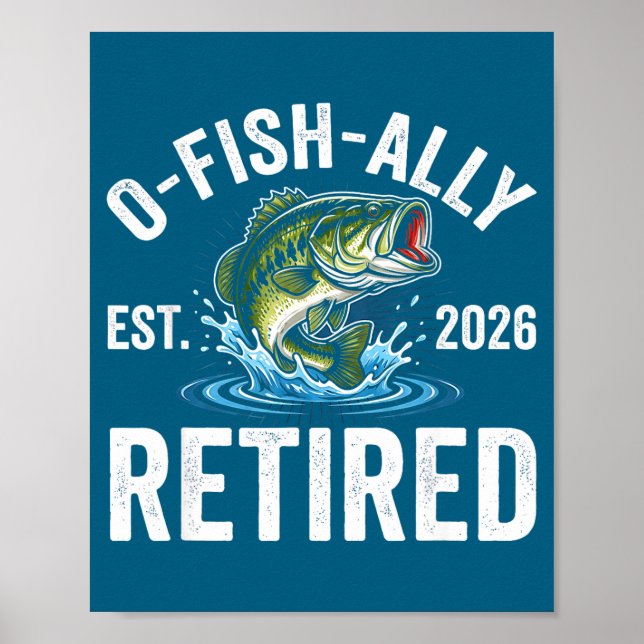 Póster Ofishally Retired 2026 Funny Fishing Retirement Fi (Frente)