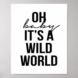 PÓSTER OH BEBÉ ES UN MUNDO SALVAJE