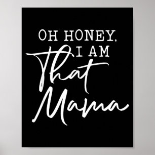 Póster Oh cariño soy esa mamá día de la madre