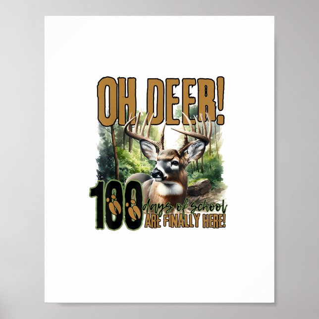 Póster Oh Deer 100 Days Of School Deer Hunting Celebratio (Frente)