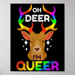 Póster Oh Deer Im Queer Funny Lgbtq Orgullo Gay Concienci