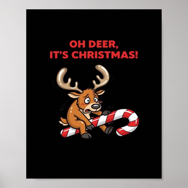 Póster Oh Deer Its Christmas Stressed Reindeer With Sweet (Frente)