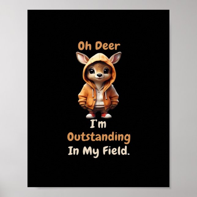 Póster Oh Deer Outstanding In My Field Funny Humor  (Frente)