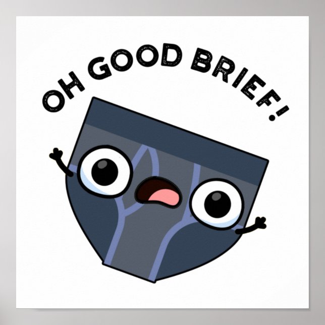 Póster Oh Good Brief Funny Underwear Pun (Frente)