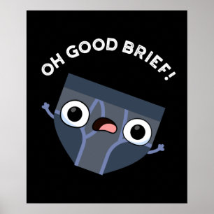Póster Oh Good Brief Funny Underwear Pun Dark BG