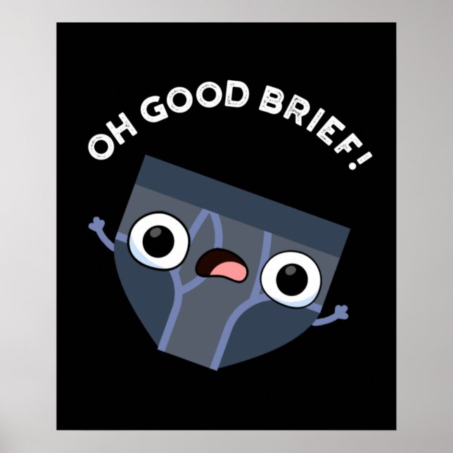 Póster Oh Good Brief Funny Underwear Pun Dark BG (Frente)