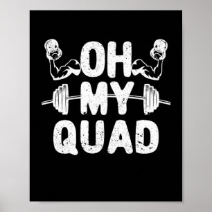 Póster Oh Mi Quad Funny Leg Day Ejercicio Gym Workou