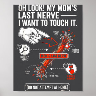Póster Oh Mira El Último Nervio De Mi Mamá Quiero Tocar E