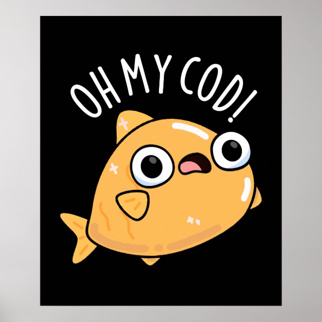 Póster Oh My Cod Funny Fish Pun Dark BG (Frente)