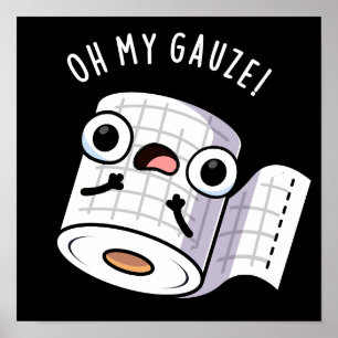 Póster Oh My Gauze Divertido Chiste de Primeros Auxilios 