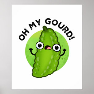 Póster Oh My Gourd Funny Veggie Pun