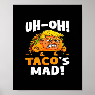 Póster ¡Oh-oh, Taco está enojado! - Taco Trump de cara na