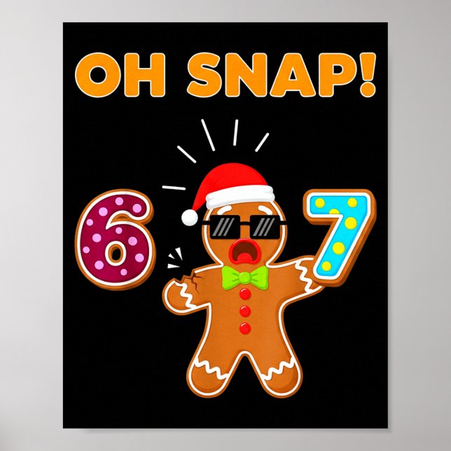 Póster Oh Snap 67 Six Seven Meme Gingerbread Man Funny 67 (Frente)