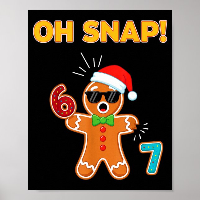 Póster Oh Snap 67 Six Seven Meme Gingerbread Man Funny 67 (Frente)