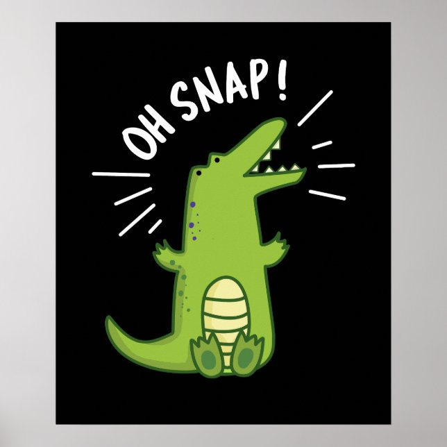 Póster Oh Snap Funny Snapping Crocodile Pun Dark BG (Frente)