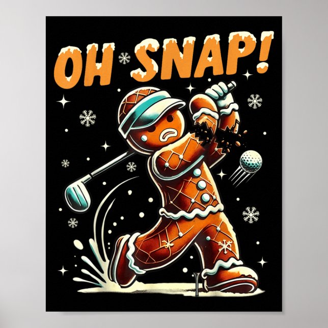 Póster Oh Snap Gingerbread Golfer Golf Christmas Golfing  (Frente)