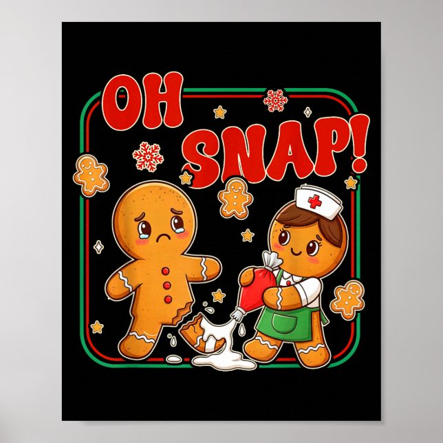 Póster Oh Snap Gingerbread Nurse Funny Nursing Christmas  (Frente)