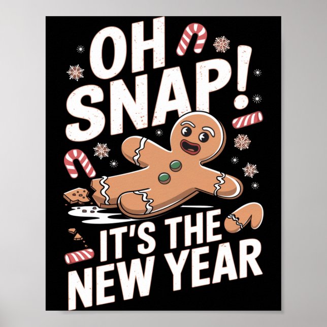 Póster Oh Snap It's The New Year Gingerbread Man Christma (Frente)