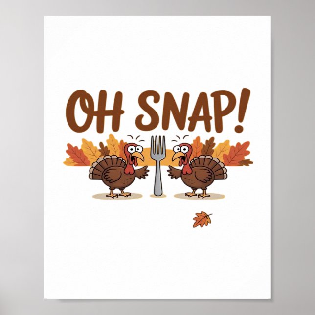 Póster Oh Snap Turkey Day Noche Graciosa De Acción De Gra (Frente)