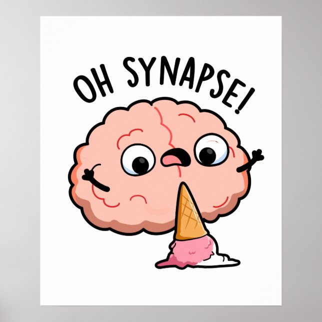 Póster Oh Synapse Funny Brain Pun (Frente)