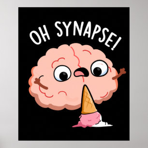 Póster Oh Synapse Funny Brain Pun Dark BG