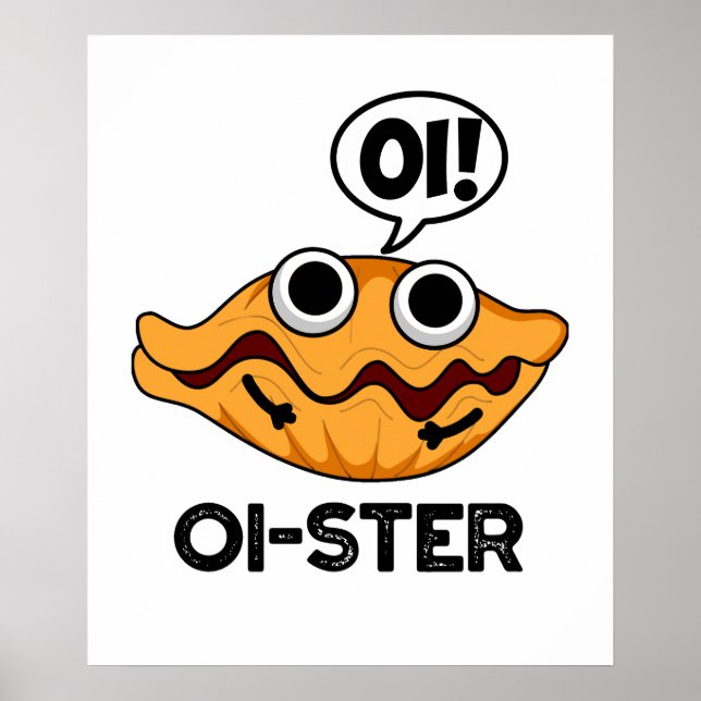Póster Oister Funny Animal Oyster Pun (Frente)