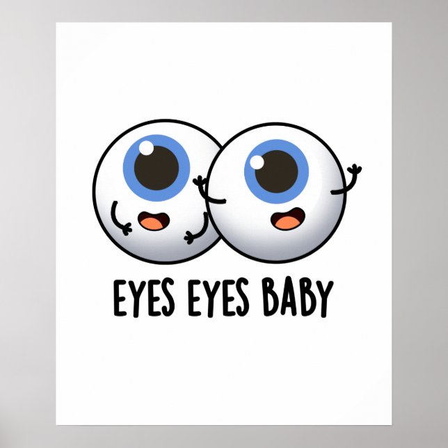 Póster Ojos Ojos Bebé Funny Ice Eyeballs Pun (Frente)