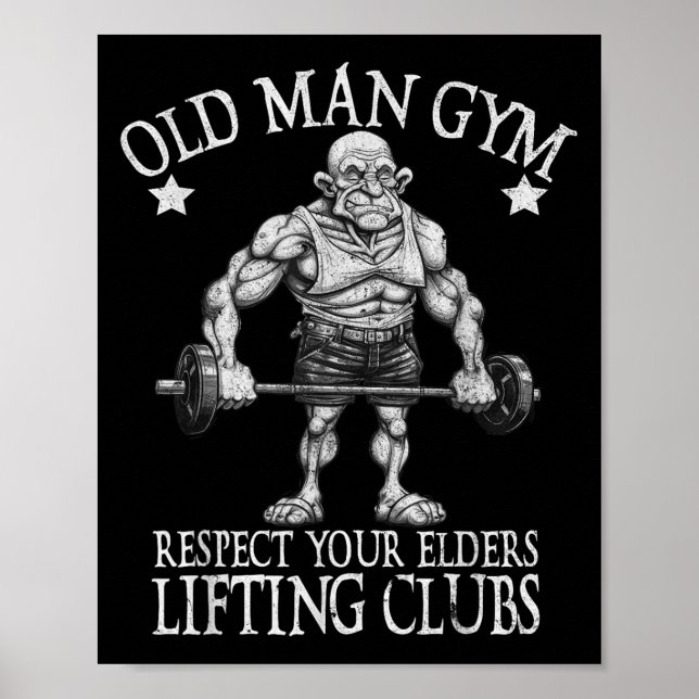 Póster Old Man Gym Respect Your Elders Funny Workout Body (Frente)