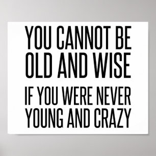 Póster Old Wise Young Crazy