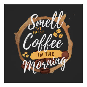 Póster oler el café fresco por la mañana