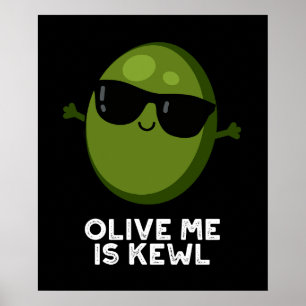 Póster Olive Me Is Kewl Guay Olive Pun Dark BG