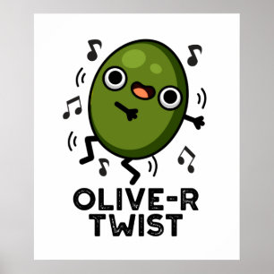 Póster Olive-r Twist Funny Fruit Olive Pun