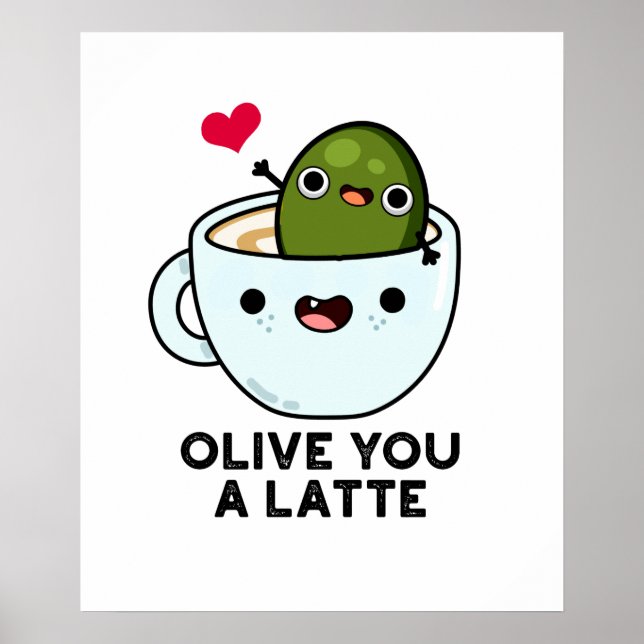 Póster Olive You A Latte Funny Food Pun (Frente)