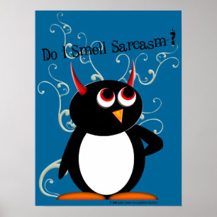 Póster ¿Olor a Sarcasmo? Poster del mal pingüino