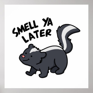 Póster Olor Ya después Funny Skunk Pun