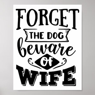 Póster Olvidar Al Perro Cuidado Con La Esposa Divertido D