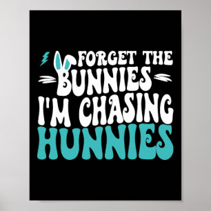 Póster Olvidar Los Conejos Estoy Persiguiendo Hunnies Div