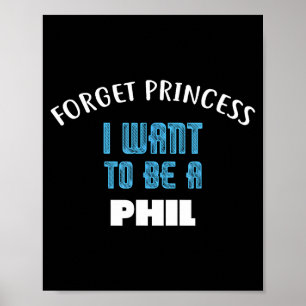Póster Olvidar princesa quiero ser un nombre Phil