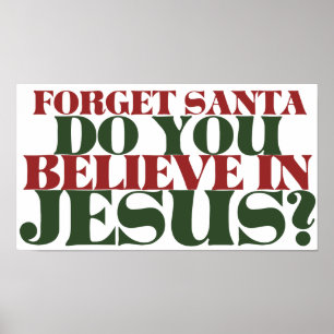 Póster Olvídate de Santa, ¿crees en Jesús?